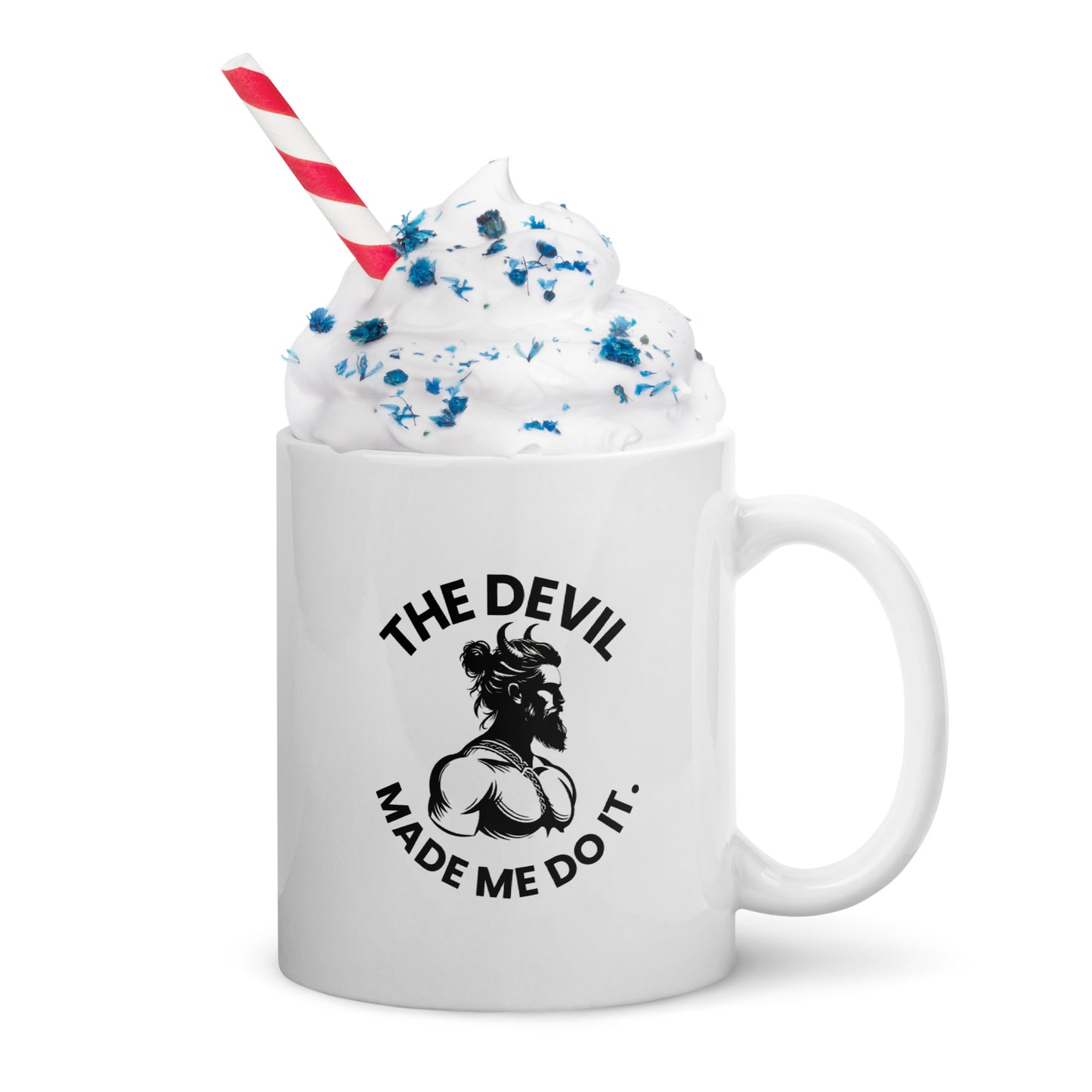 "The Devil Made Me Do It" White Mug